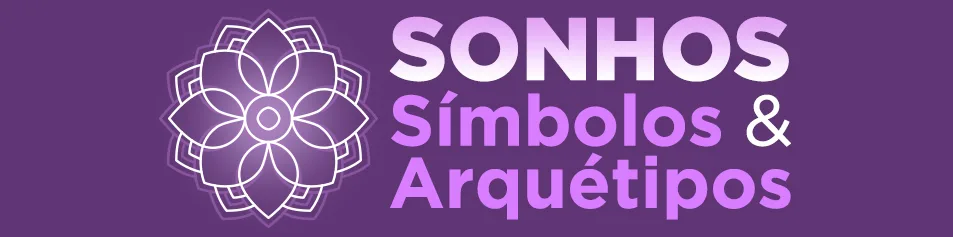 Sonhos, Símbolos e Arquétipos